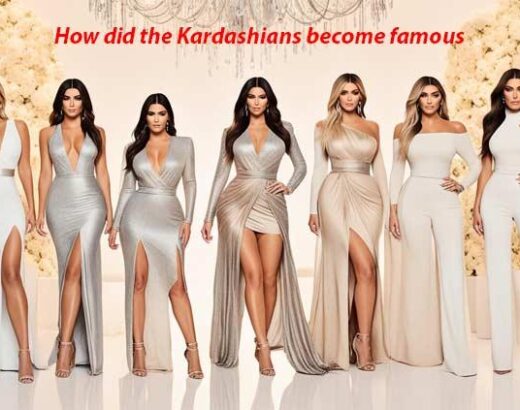 How did the kardashians become famous